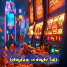 telegram omegle full